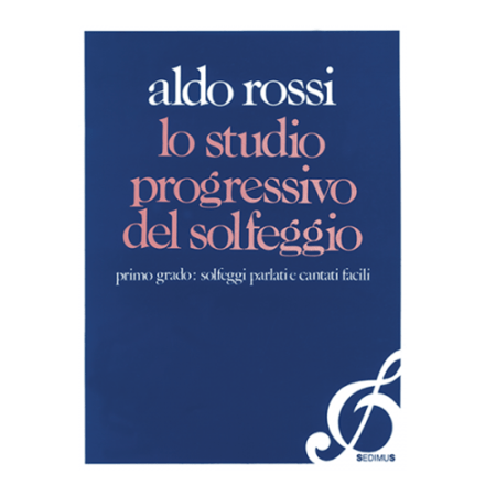 ALDO ROSSI - LO STUDIO PROGRESSIVO DEL SOLFEGGIO