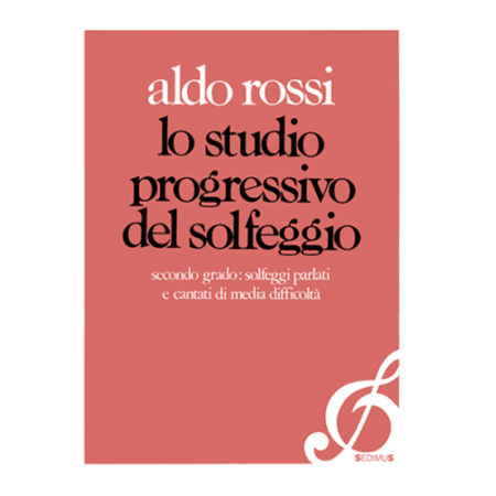 ALDO ROSSI - LO STUDIO PROGRESSIVO DEL SOLFEGGIO