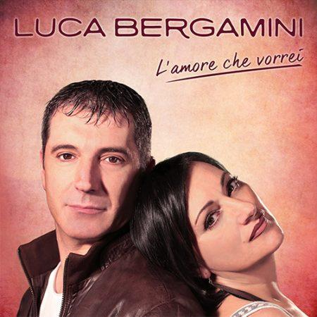 LUCA BERGAMINI - L'AMORE CHE VORREI