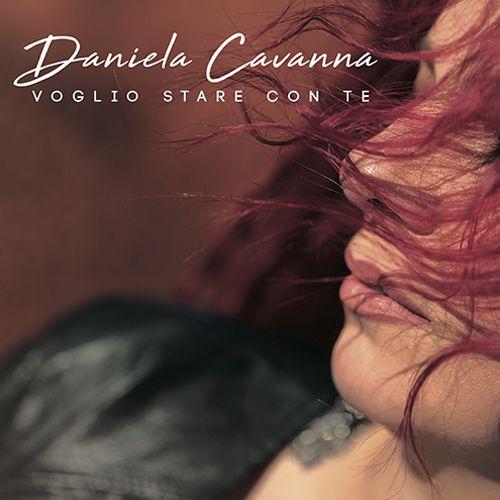 DANIELA CAVANNA - VOGLIO STARE CON TE