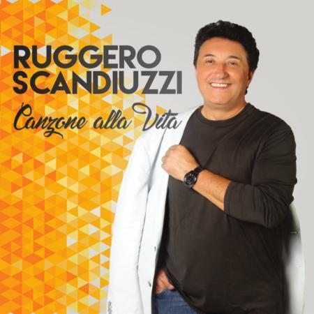 RUGGERO SCANDIUZZI - CANZONE ALLA VITA