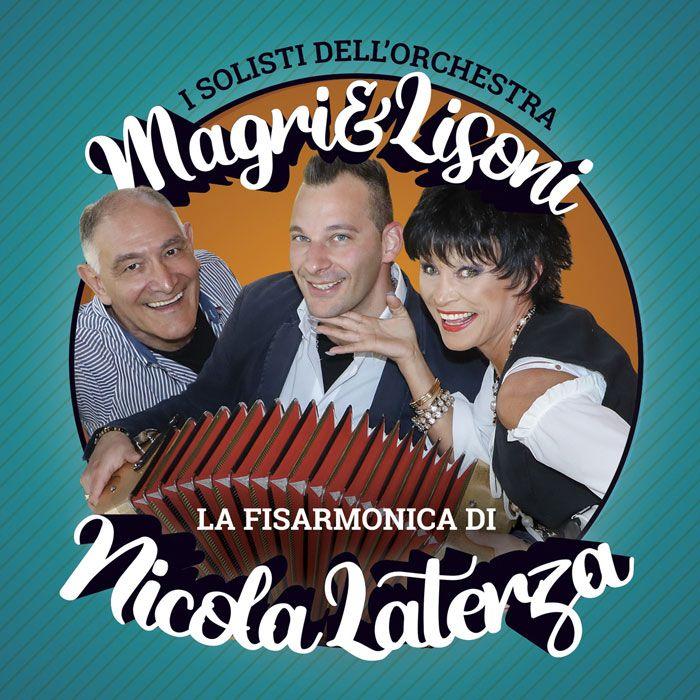 I SOLISTI DELL’ORCHESTRA MAGRI & LISONI – LA FISARMONICA DI NICOLA LATERZA