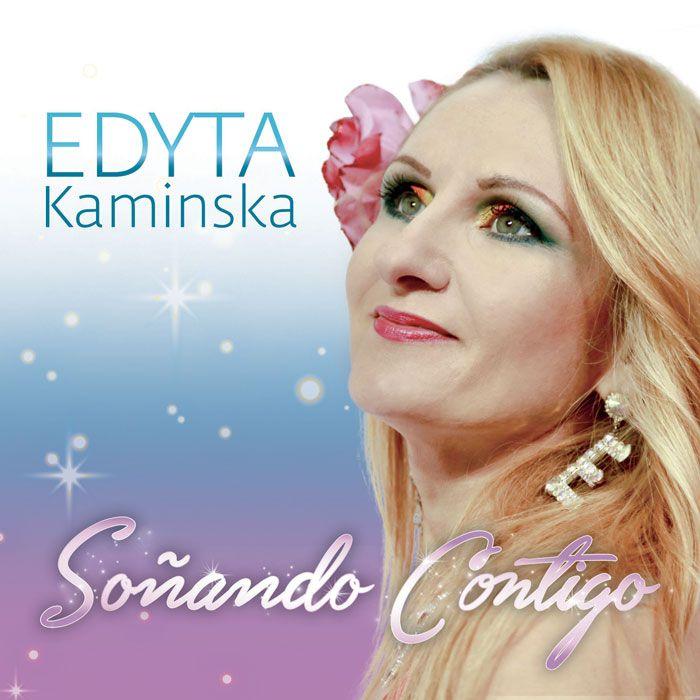 EDYTA KAMINSKA – SOÑANDO CONTIGO