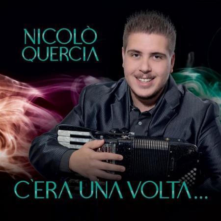 NICOLÒ QUERCIA - C'ERA UNA VOLTA...