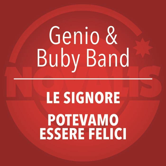 GENIO & BUBY BAND – LE SIGNORE / POTEVAMO ESSERE FELICI