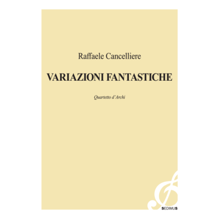 RAFFAELE CANCELLIERE - VARIAZIONI FANTASTICHE