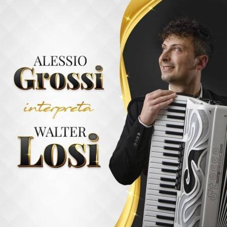 ALESSIO GROSSI INTERPRETA WALTER LOSI